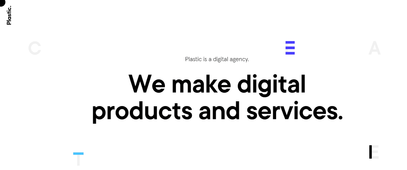 We make digital products and services.